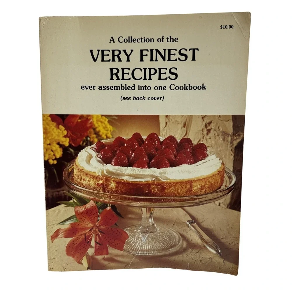 Very Finest Recipes Ever Assembled Into One Cookbook 1979 Becker‎ Publications